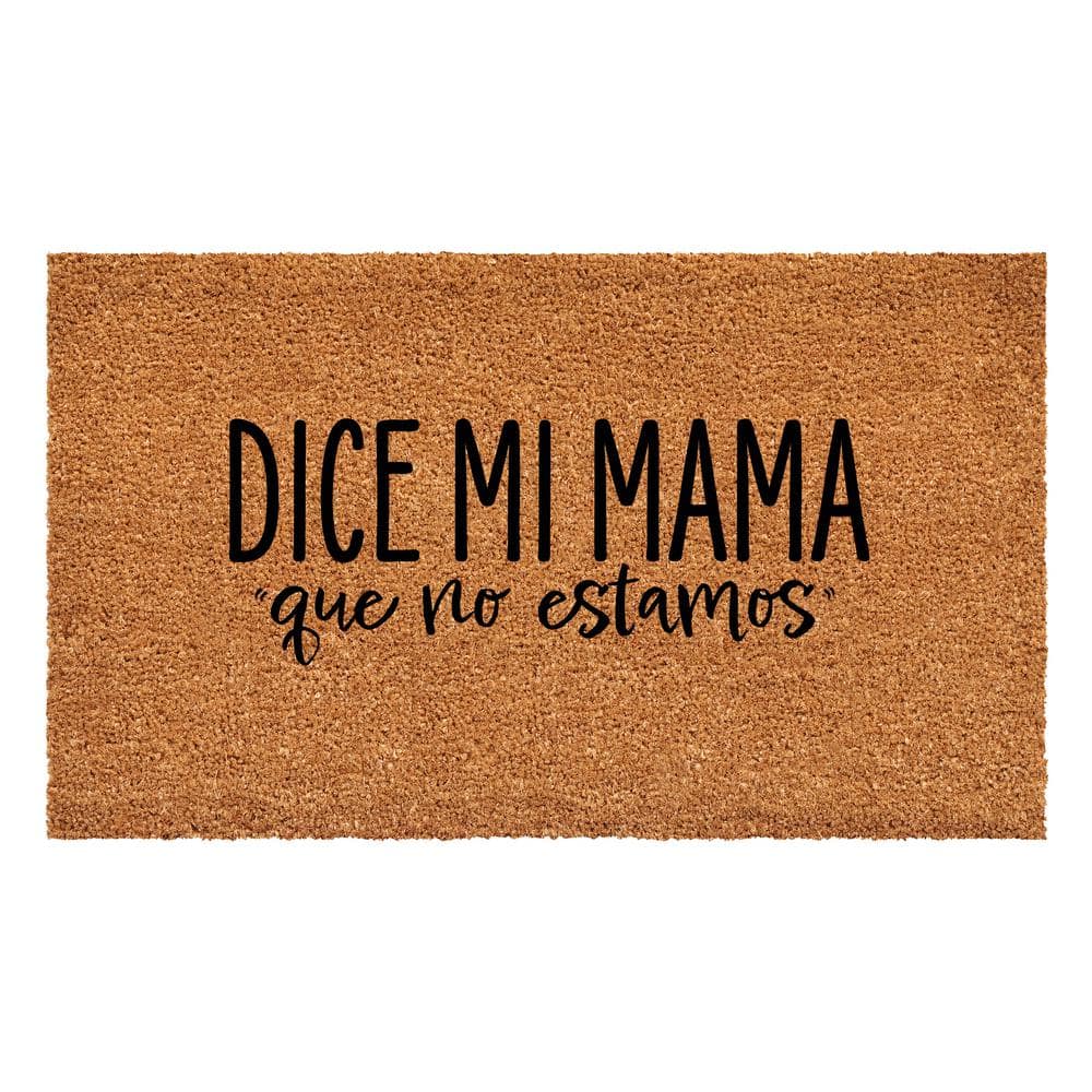Dice mi Mama que no estamos Doormat 17" x 29"