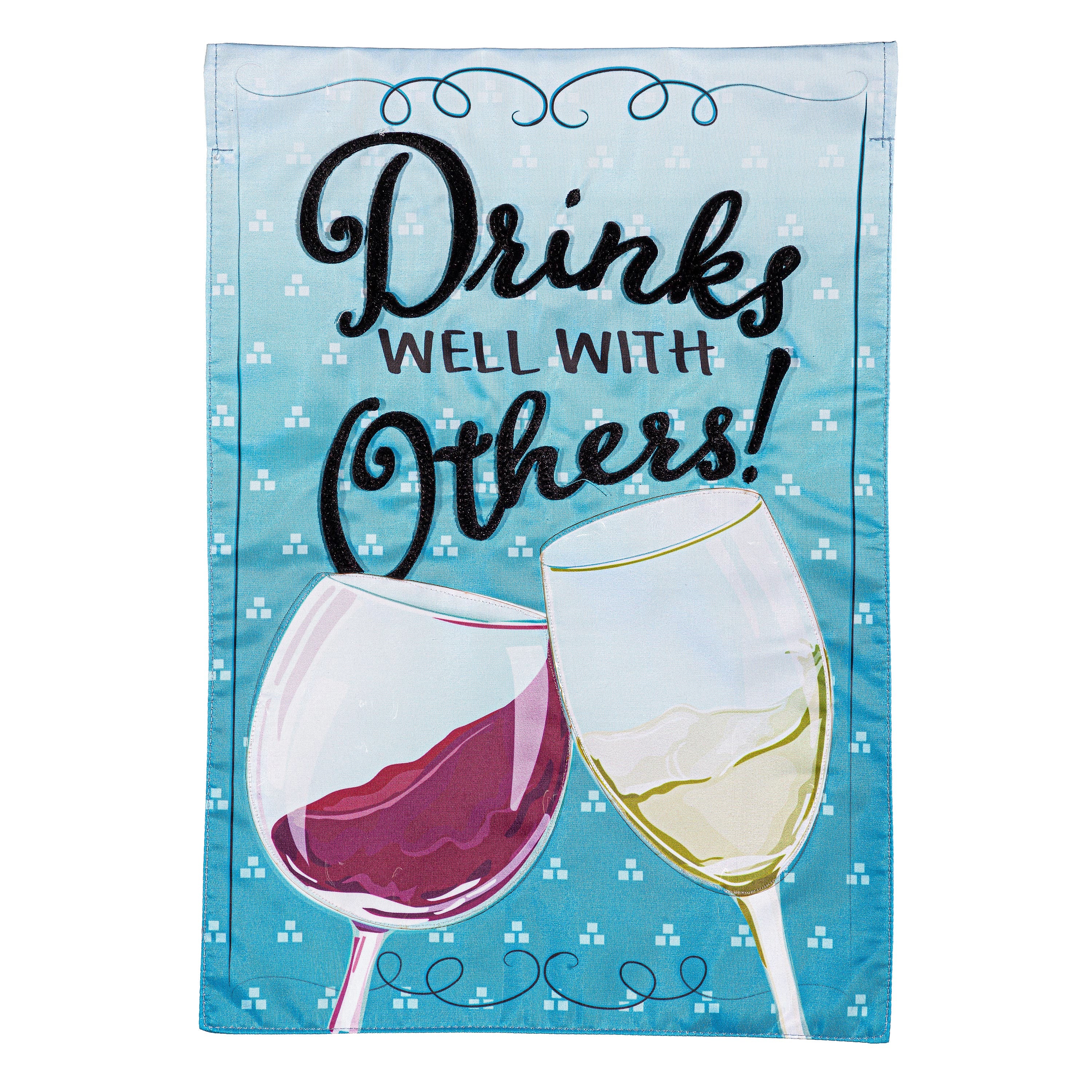 Drinks Well With Others Applique Garden Flag