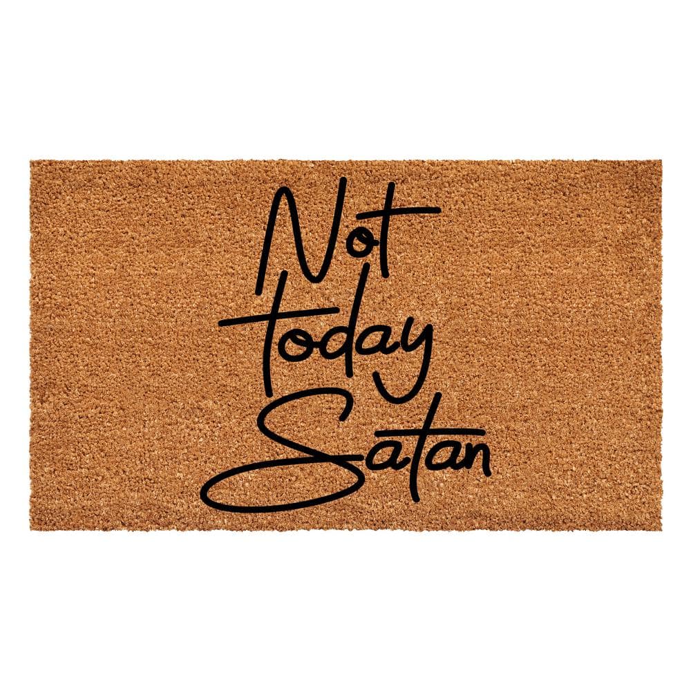 Not Today Satan Doormat, 17" x 29"