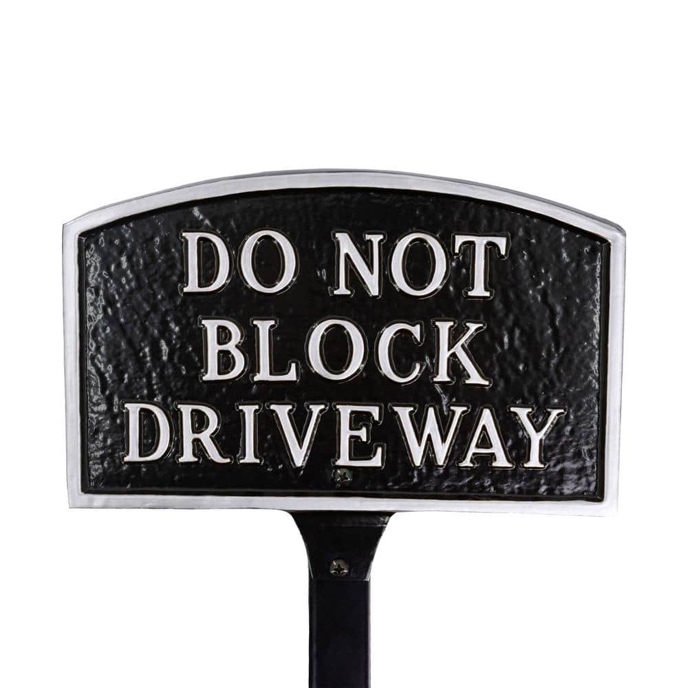 10 in. x 15 in. Standard Arch Do Not Block Driveway Statement Plaque Sign with Lawn Stake-Black/Silver